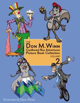 The Don M. Winn Cardboard Box Adventures Picture Book Collection Volume Two