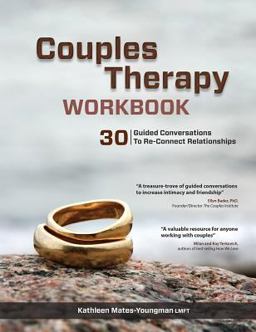 Couples Therapy: 30 Guided Conversations to Re-connect Relationships  9781937661465 Front Cover
