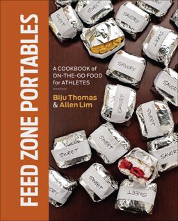 Feed Zone Portables A Cookbook of on-The-Go Food for Athletes  9781937715007 Front Cover