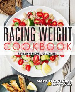 Racing Weight Cookbook Lean, Light Recipes for Athletes  9781937715151 Front Cover