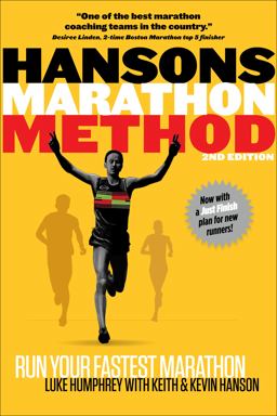 Hansons Marathon Method Run Your Fastest Marathon the Hansons Way 2nd 9781937715489 Front Cover