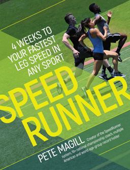 SpeedRunner 4 Weeks to Your Fastest Leg Speed in Any Sport  9781937715786 Front Cover