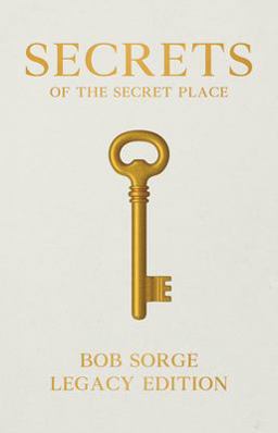 Secrets of the Secret Place Legacy Edition (Hardcover)