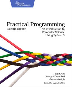 Practical Programming An Introduction to Computer Science Using Python 3 2nd 9781937785451 Front Cover
