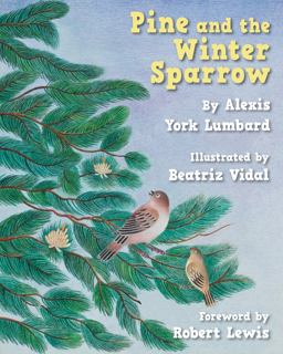 Pine and the Winter Sparrow  9781937786335 Front Cover