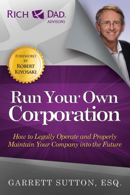 Run Your Own Corporation How to Legally Operate and Properly Maintain Your Company into the Future  9781937832100 Front Cover
