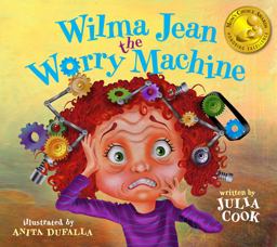 Wilma Jean - the Worry Machine  9781937870010 Front Cover