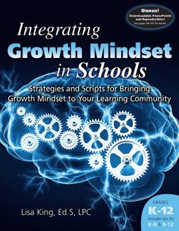 Integrating Growth Mindset in Schools Integrating Growth Mindset in Schools