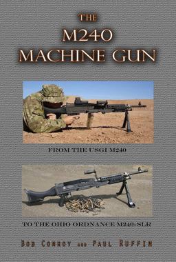 The M240 Machine Gun The M240 Machine Gun
