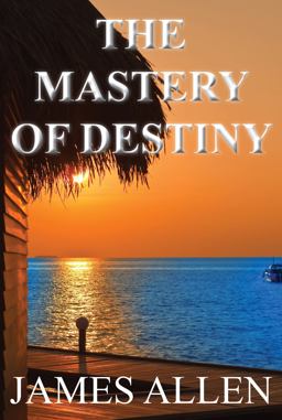 The Mastery of Destiny
