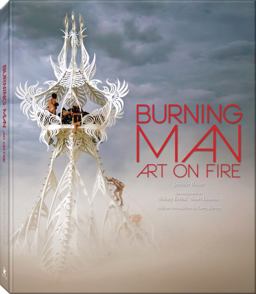 Burning Man Art on Fire  9781937994372 Front Cover
