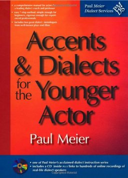 Accents and Dialects for the Younger Actor Accents and Dialects for the Younger Actor