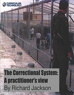 The Correctional System - a Practitioner's View