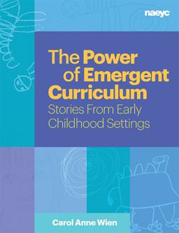 Power of Emergent Curriculum Stories from Early Childhood Settings  9781938113024 Front Cover