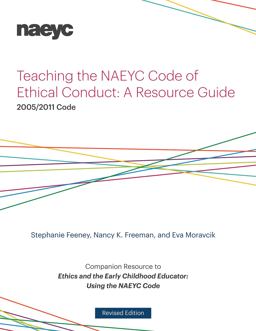 Teaching the NAEYC Code of Ethical Conduct A Resource Guide  9781938113222 Front Cover