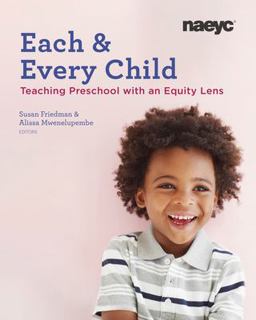 Each and Every Child Using an Equity Lens When Teaching in Preschool  9781938113611 Front Cover