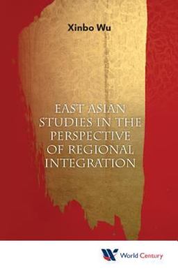 East Asian Studies in the Perspective of Regional Integration  9781938134968 Front Cover