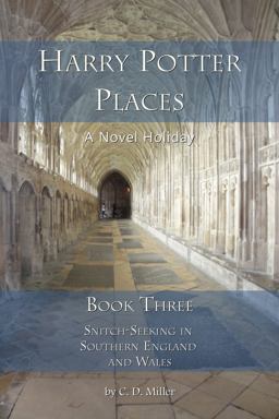 Harry Potter Places Book Three-Snitch-Seeking in Southern England and Wales