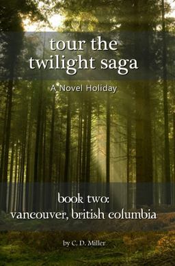 Tour the Twilight Saga Book Two-Vancouver, British Columbia