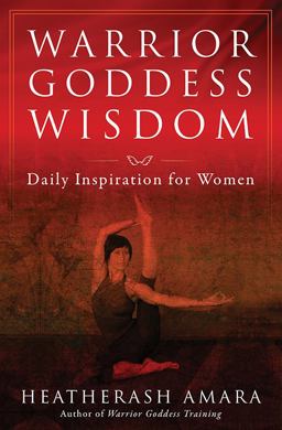 Warrior Goddess Wisdom Daily Inspiration for Women  9781938289804 Front Cover