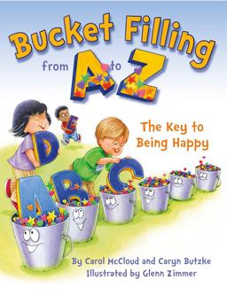 Bucket Filling from a to Z: Your Key to Being Happy  9781938326134 Front Cover