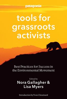 Tools for Grassroots Activists Best Practices for Success in the Environmental Movement  9781938340444 Front Cover