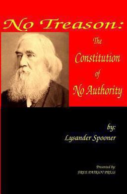 No Treason The Constitution of No Authority  9781938357008 Front Cover