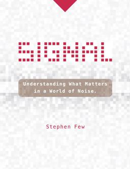 Signal Understanding What Matters in a World of Noise  9781938377051 Front Cover