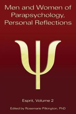Men and Women of Parapsychology, Personal Reflections