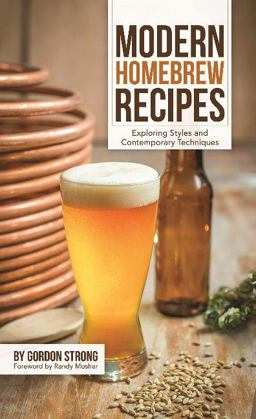 Modern Homebrew Recipes Brewing the Newest Styles Using the Latest Techniques  9781938469145 Front Cover