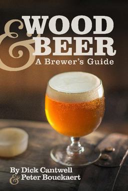 Wood and Beer A Brewer's Guide  9781938469213 Front Cover