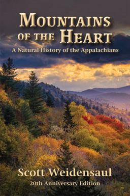 Mountains of the Heart A Natural History of the Appalachians 20th 9781938486883 Front Cover