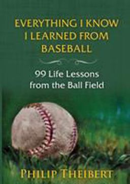 Everything I Know I Learned from Baseball