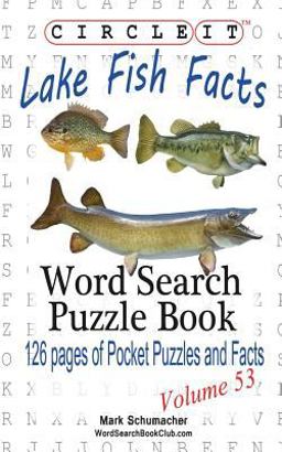 Circle It, Lake Fish Facts, Word Search, Puzzle Book 1st 9781938625725 Front Cover