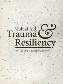 Mutual Aid, Trauma, and Resiliency  9781938660214 Front Cover