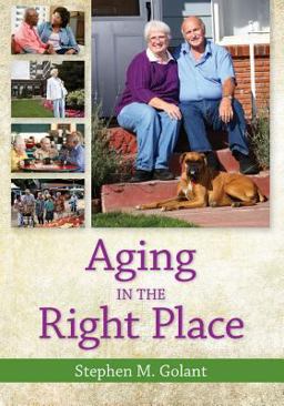 Aging in the Right Place 2015 9781938870330 Front Cover