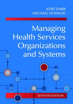 Managing Health Services Organizations and Systems  9781938870903 Front Cover