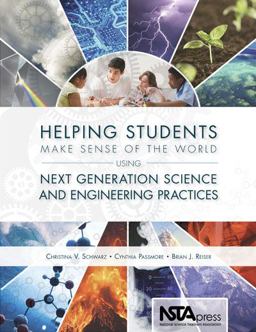 Helping Students Make Sense of the World Using Next Generation Science and Engineering Practices  9781938946042 Front Cover