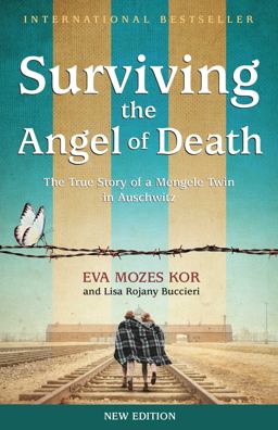 Surviving the Angel of Death The True Story of a Mengele Twin in Auschwitz  9781939100450 Front Cover