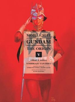 Mobile Suit Gundam: the ORIGIN 5 Char and Sayla  9781939130198 Front Cover