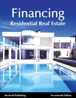 Financing Residential Real Estate Financing Residential Real Estate
