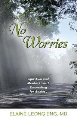 No Worries Spiritual and Mental Health Counseling for Anxiety  9781939267863 Front Cover