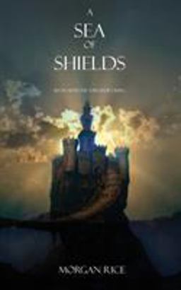 Sea of Shields (Book #10 in the Sorcerer's Ring)  9781939416674 Front Cover