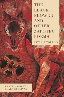 Black Flower and Other Zapotec Poems  9781939419460 Front Cover