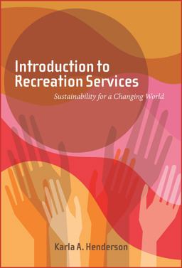 Introduction to Recreation Services Sustainability for a Changing World  9781939476036 Front Cover