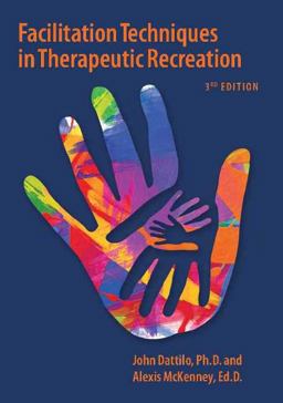 Facilitation Techniques in Therapeutic Recreation  9781939476098 Front Cover
