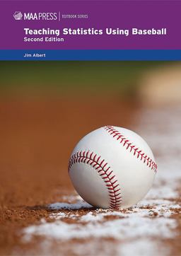 Teaching Statistics Using Baseball:  9781939512161 Front Cover