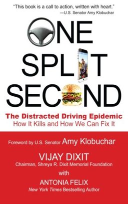 One Split Second The Distracted Driving Epidemic - How It Kills and How We Can Fix It  9781939548443 Front Cover