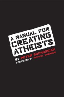 Manual for Creating Atheists  9781939578099 Front Cover