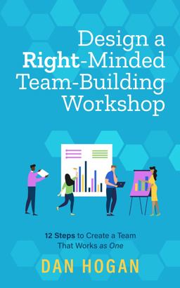 Design a Right-Minded, Team-Building Workshop